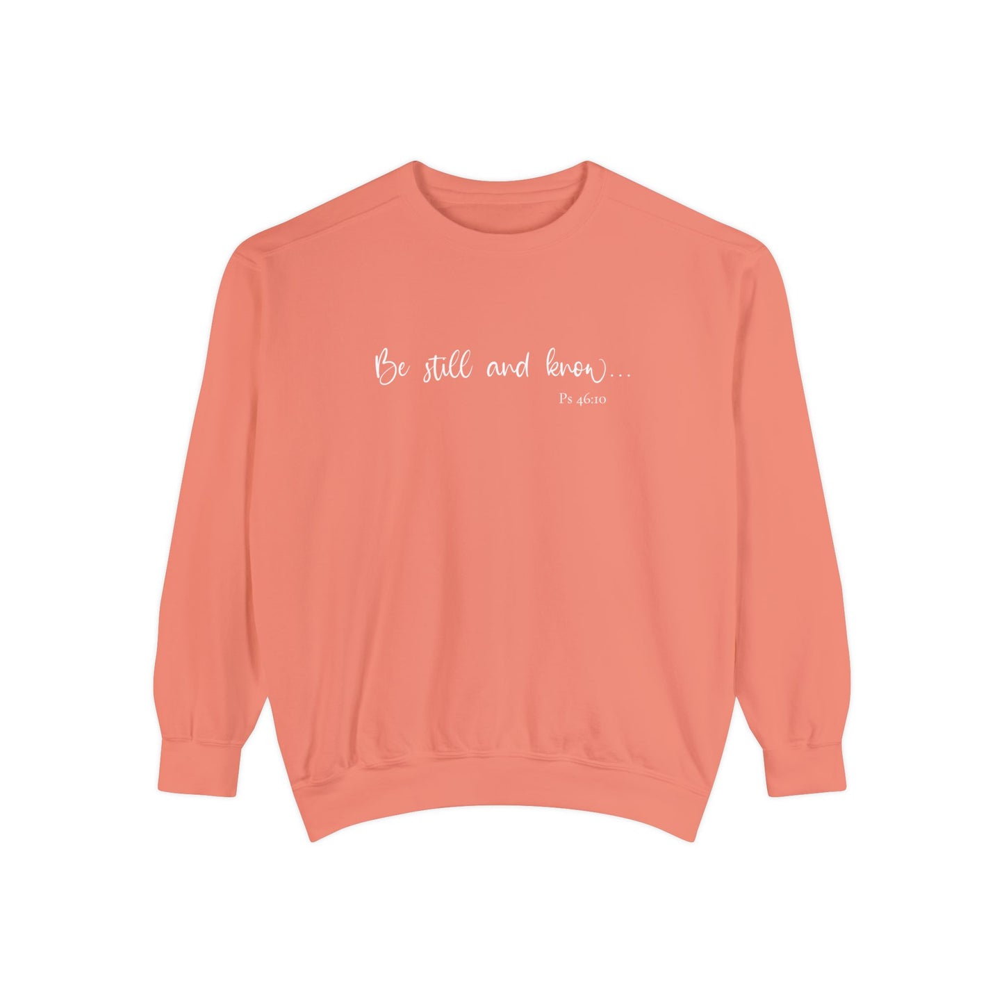 Christian Be Still and Know Sweatshirt