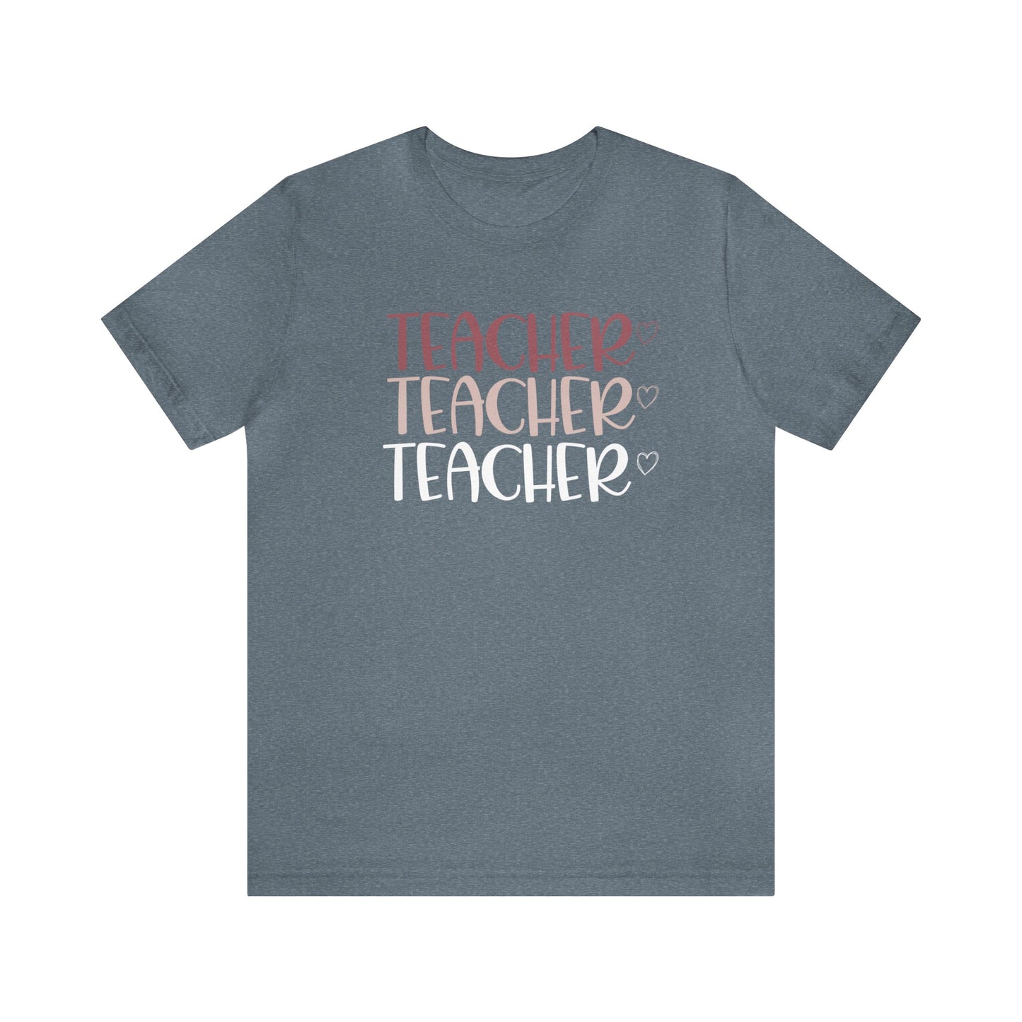 Teacher Teacher Teacher Short Sleeve Tee