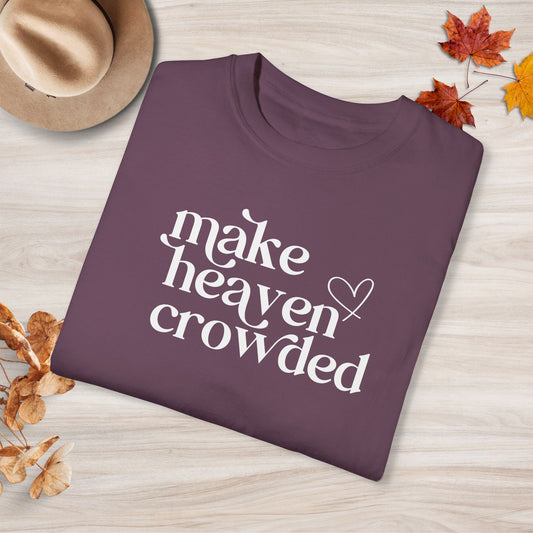Retro Style Make Heaven Crowded Custom Design T-shirt
