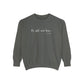 Christian Be Still and Know Sweatshirt