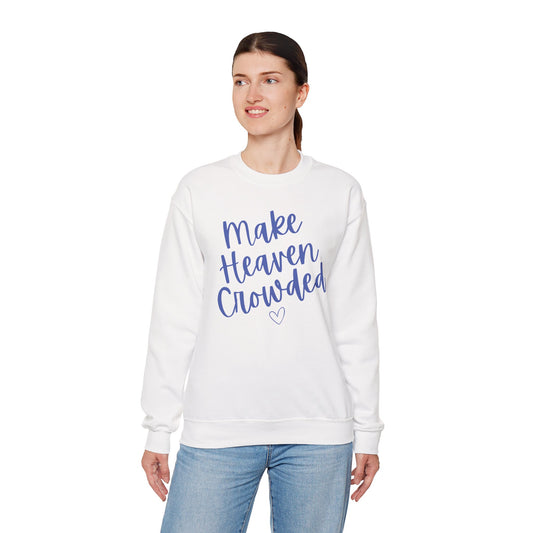 Make Heaven Crowded Sweatshirt | Unisex Heavy Blend™ Crewneck
